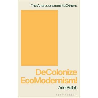 DeColonize EcoModernism!