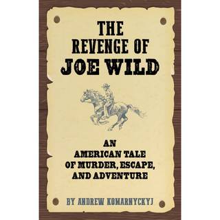 The Revenge of Joe Wild