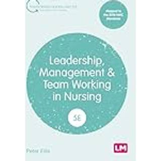 Leadership, Management and Team Working in Nursing
