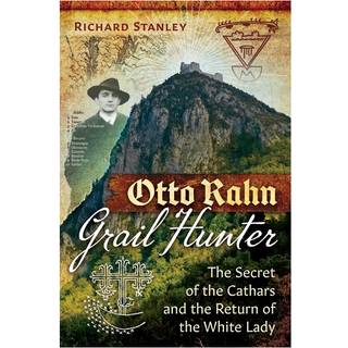 Otto Rahn, Grail Hunter