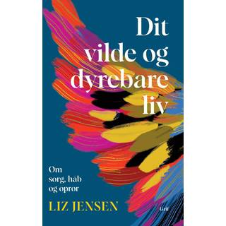 Dit vilde og dyrebare liv