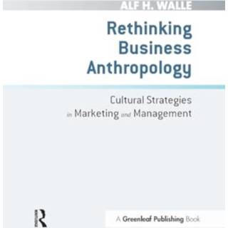 Rethinking Business Anthropology