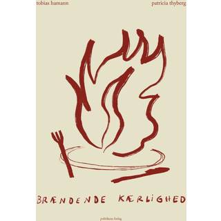 Brændende kærlighed - Tobias Hamann & Patricia Thyberg (På lager i varehus)