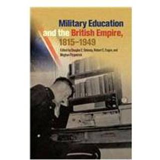 Military Education and the British Empire, 1815–1949