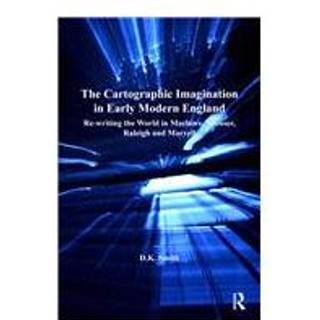 The Cartographic Imagination in Early Modern England