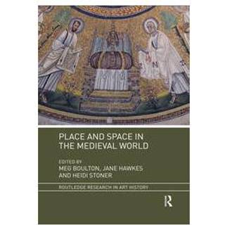Place and Space in the Medieval World