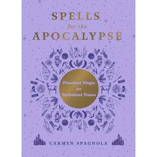 Spells for the Apocalypse