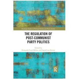The Regulation of Post-Communist Party Politics