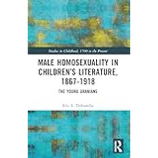 Male Homosexuality in Children’s Literature, 1867–1918