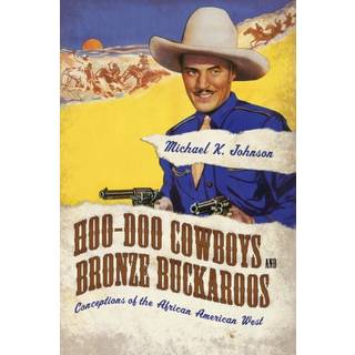 Hoo-Doo Cowboys and Bronze Buckaroos