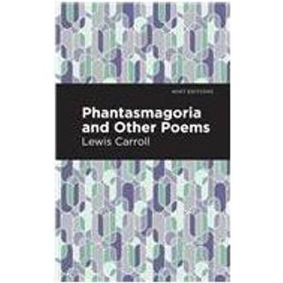 Phantasmagoria and Other Poems