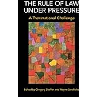 The Rule of Law under Pressure