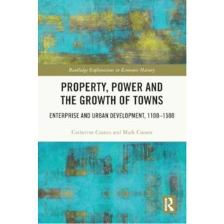 Property, Power and the Growth of Towns