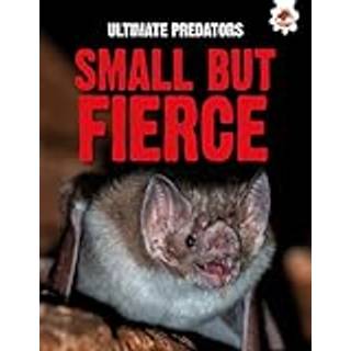 Ultimate Predators: Small but Fierce