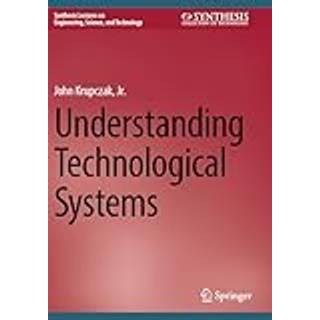 Understanding Technological Systems