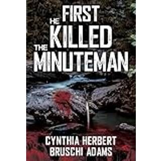 First He Killed the Minuteman