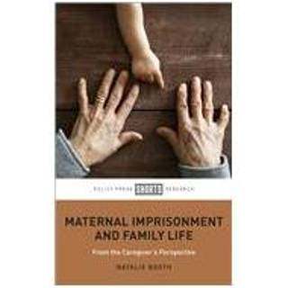 Maternal Imprisonment and Family Life