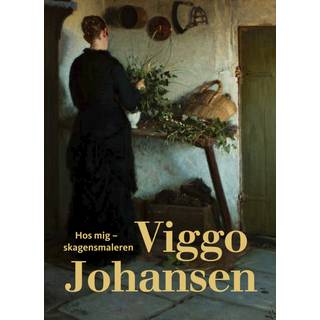 Hos mig – Skagensmaleren Viggo Johansen
