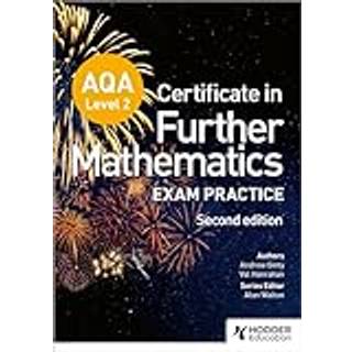 AQA Level 2 Certificate in Further Mathematics: Exam Practice Second Edition