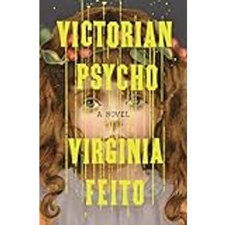Victorian Psycho - A Novel