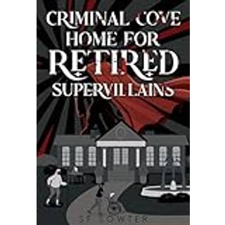 Criminal Cove: Home For Retired Supervillains