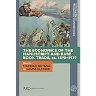 The Economics of the Manuscript and Rare Book Trade, ca. 1890-1939