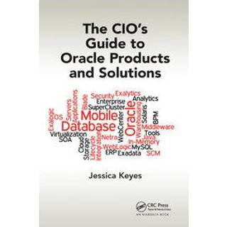 The CIO's Guide to Oracle Products and Solutions