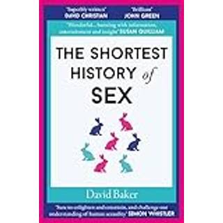 The Shortest History of Sex