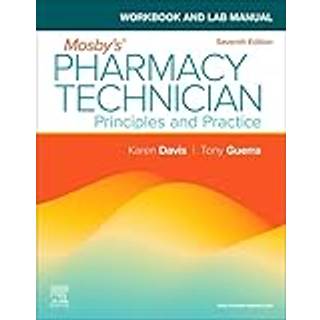 Workbook and Lab Manual for Mosby's Pharmacy Technician