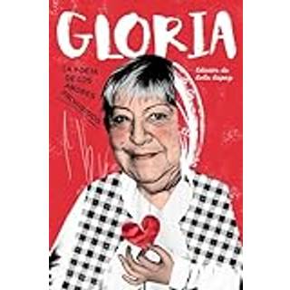 GLORIA. La poeta de los amores prohibidos