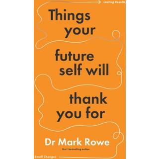 Things Your Future Self Will Thank You For