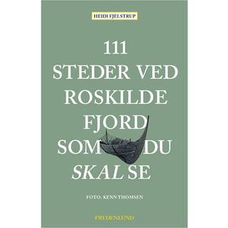 111 steder ved Roskilde Fjord som du skal se