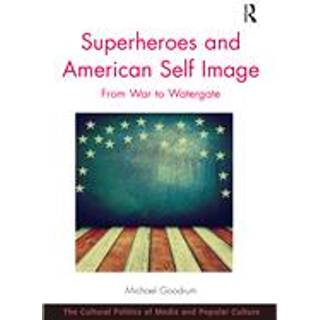 Superheroes and American Self Image