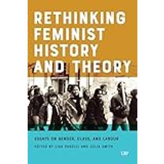 Rethinking Feminist History and Theory