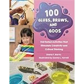 100 Glues, Brews, and Goos