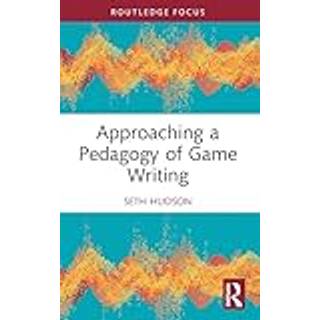 Approaching a Pedagogy of Game Writing