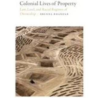 Colonial Lives of Property