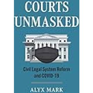 Courts Unmasked