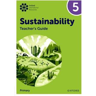 Oxford International Sustainability: Teacher's Guide 5 (Primary)