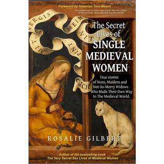 The Secret Lives of Single Medieval Women