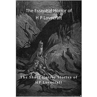 Hp Lovecraft - The Essential Horror of H P Lovecraft