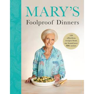 Mary’s Foolproof Dinners