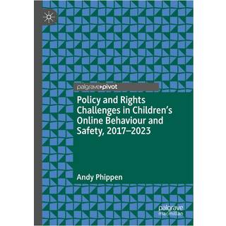 Policy and Rights Challenges in Children’s Online Behaviour and Safety, 2017–2023