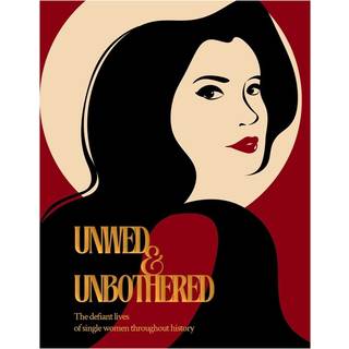 Unwed & Unbothered
