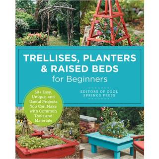 Trellises, Planters & Raised Beds for Beginners
