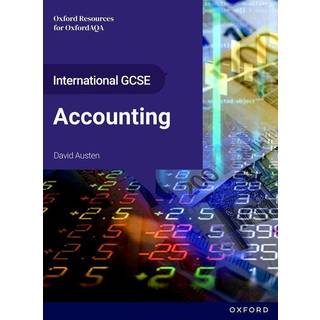 International GCSE Accounting: OxfordAQA International GCSE Accounting (9215)