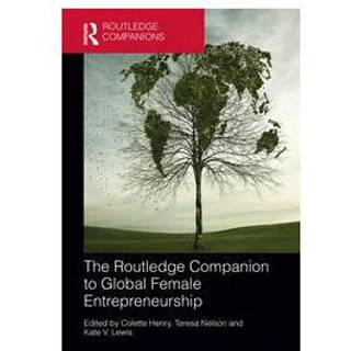 The Routledge Companion to Global Female Entrepreneurship