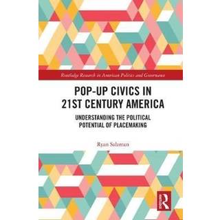 Pop-Up Civics in 21st Century America