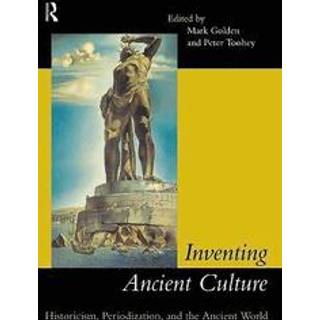Inventing Ancient Culture