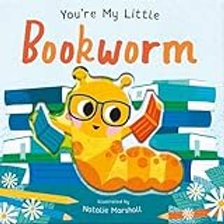 You're My Little Bookworm